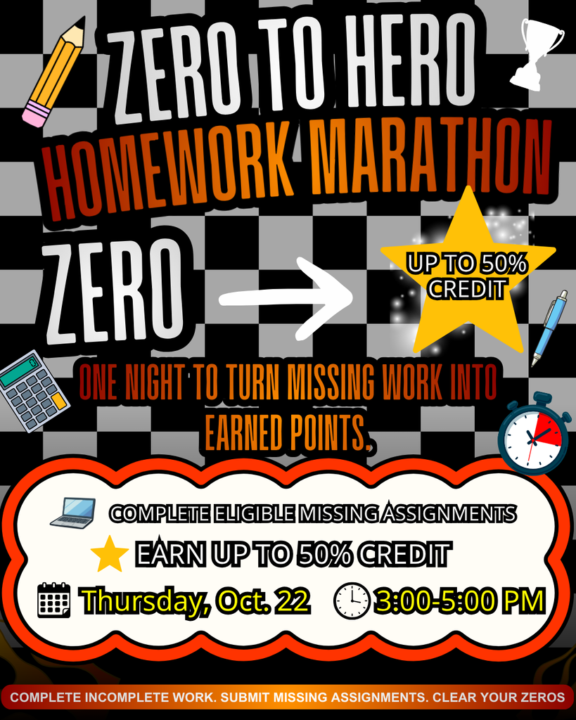 A poster featuring a checkerboard background with bold text. It highlights a "Zero to Hero Homework Marathon" on October 22nd from 3:00-5:00 PM. It promises up to 50% credit for completing missing assignments.