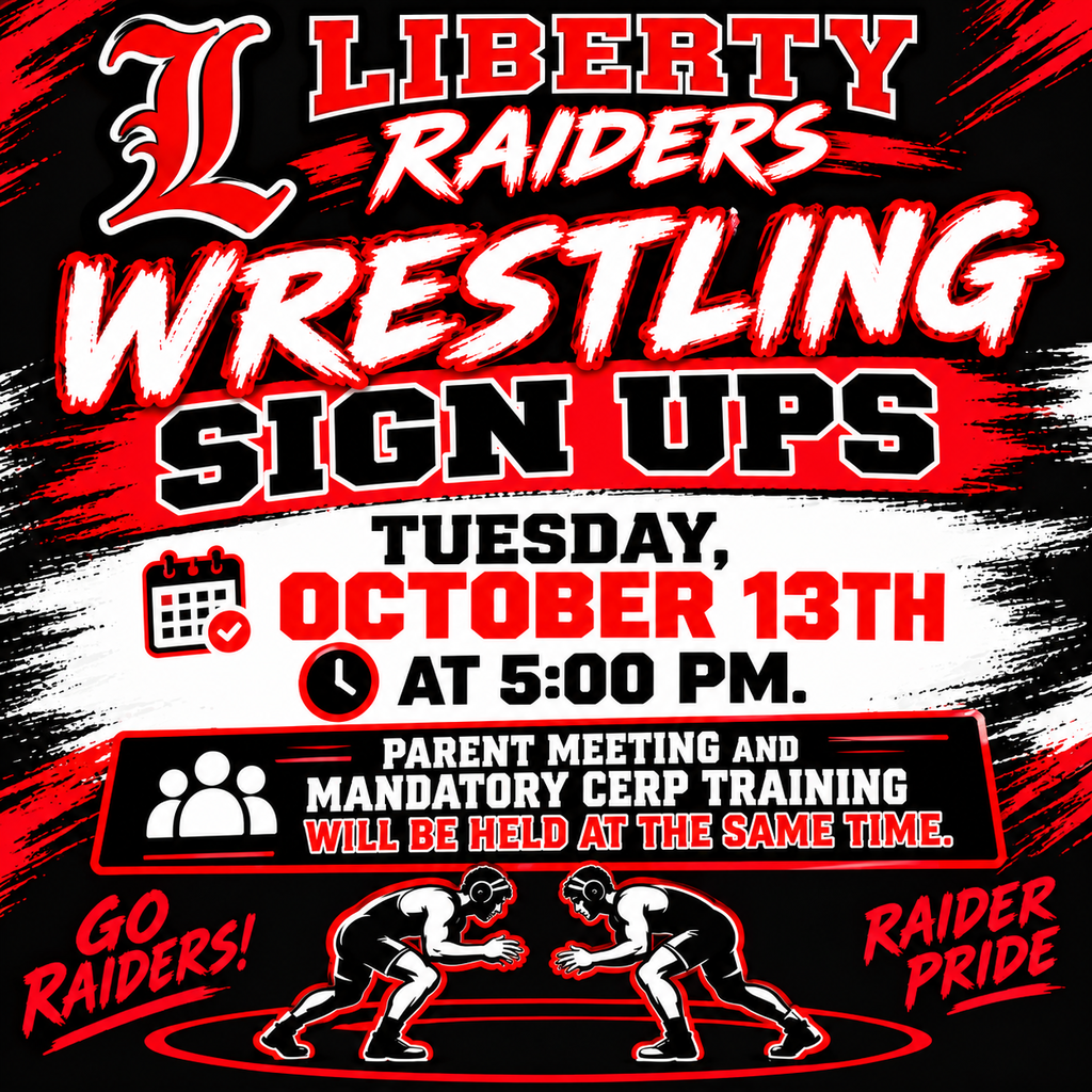 Black background with red and white text. Bold text reads "Liberty Raiders Wrestling Sign Ups" and smaller text says "Tuesday, October 13th at 5:00 pm."