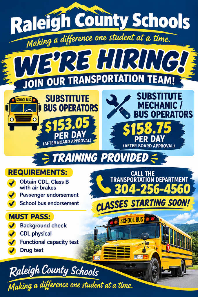 Looking for Substitute Bus Operators and Substitute Mechanic's, call Transportation at 304-256-4560