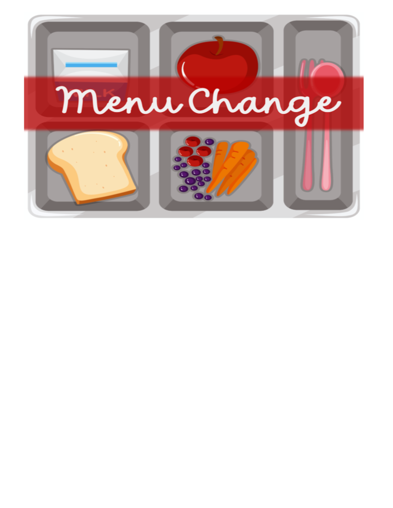 Menu Change for all of Next Week