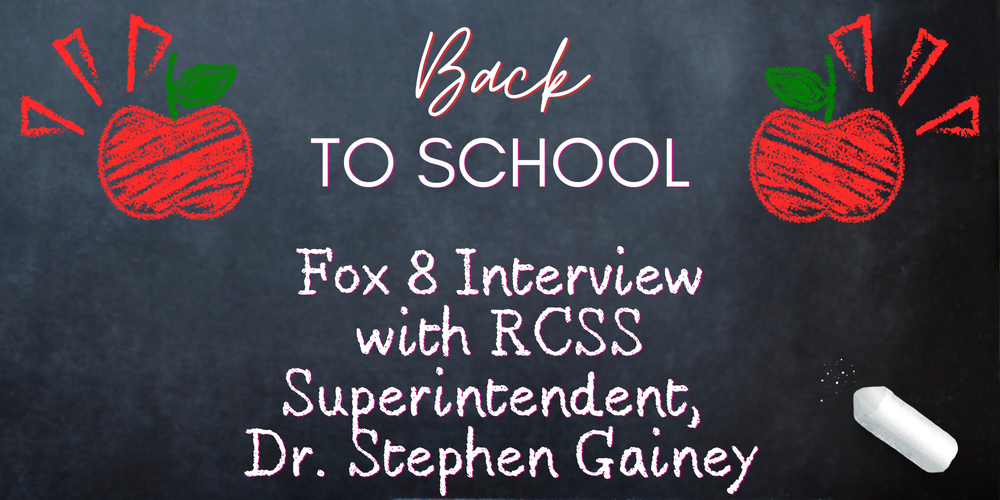 Fox 8 Interview with RCSS Superintendent, Dr. Stephen Gainey