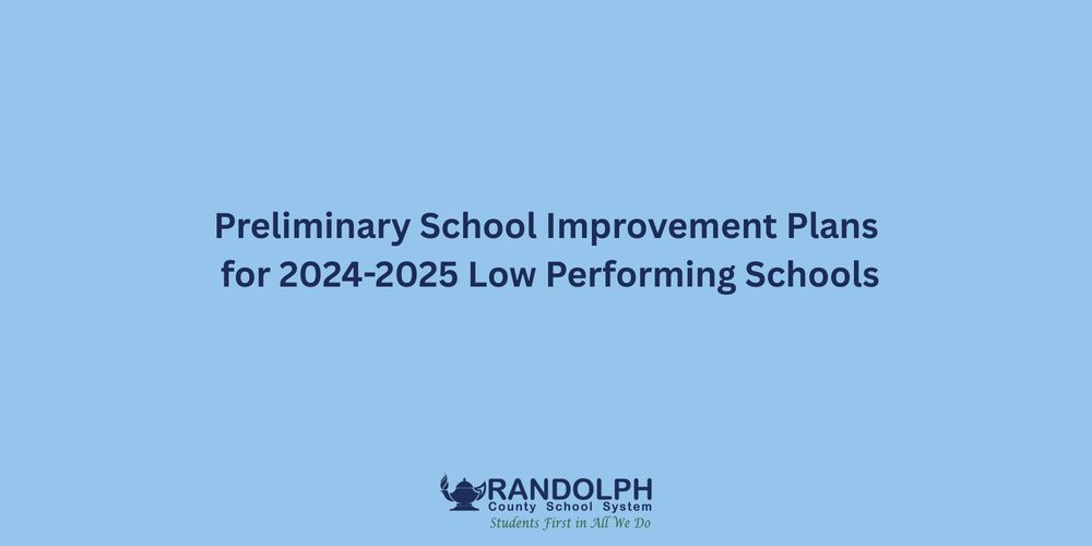 Preliminary School Improvement Plans for 2023-2024 Low Performing Schools