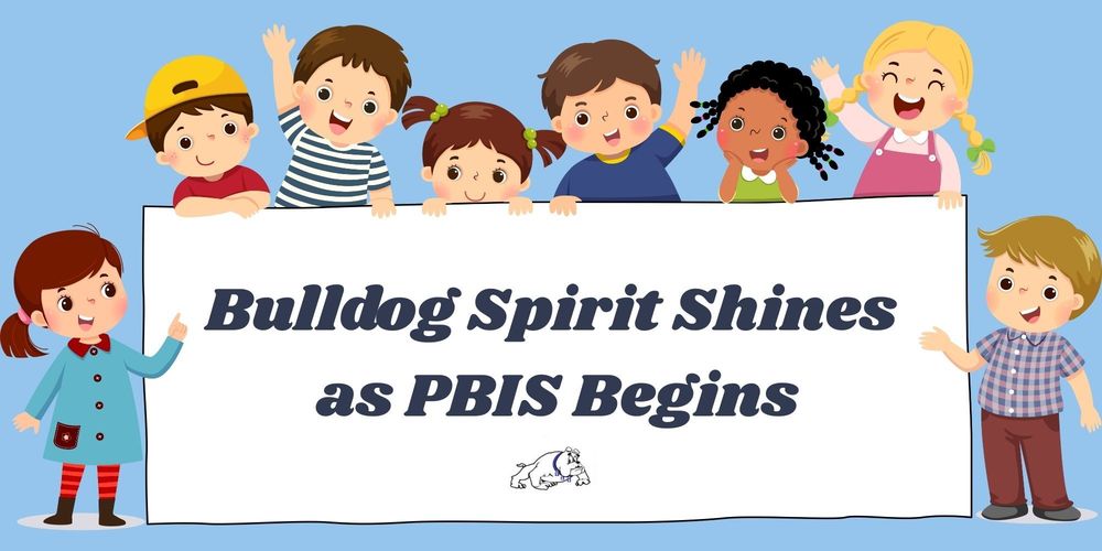 Bulldog Spirit Shines as PBIS Begins