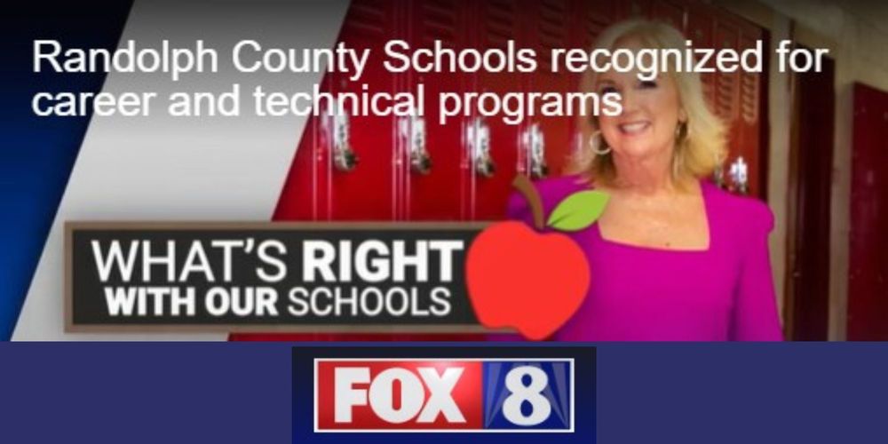 What's Right with our Schools - WGHP Fox 8 Anchor Cindy Farmer Highlights RCSS CTE Department