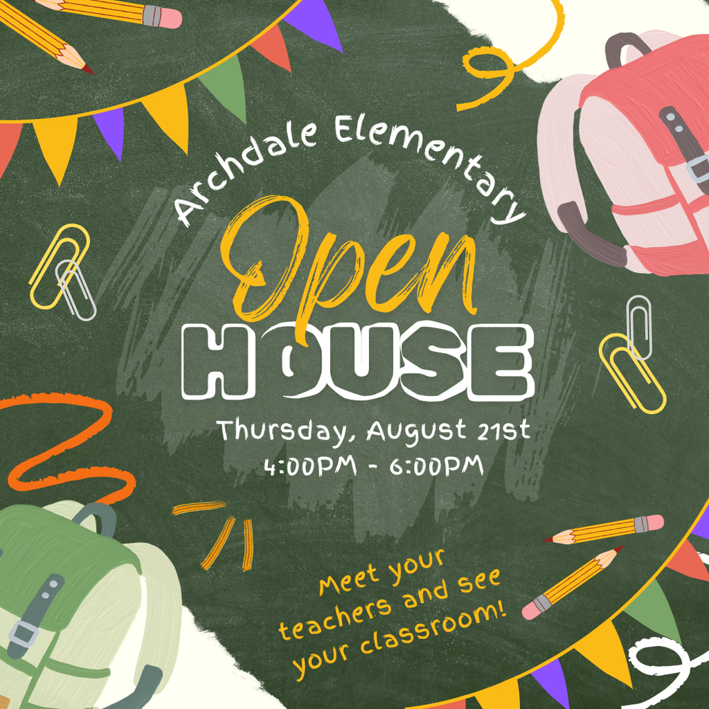 Chalkboard with school supplies. Text: Archdale Elementary Open House, Thursday, August 21st, 4PM-6PM, Meet your teachers and see your classroom!