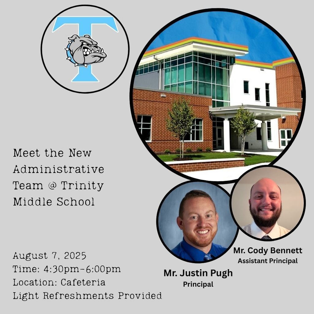 Come out on August 7 from 4:30-6 to meet Trinity Middle School's New Administration!