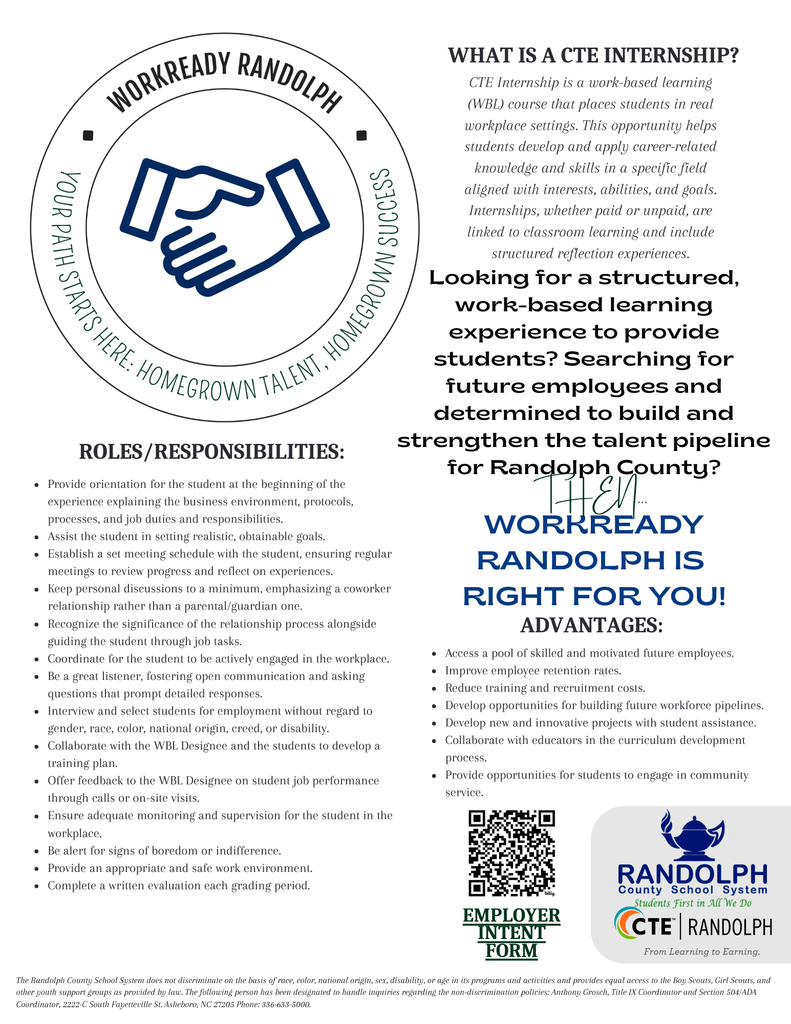 Attention Employers! Want to connect with motivated high school students who are eager to explore careers in your field? WorkReady Randolph, a new initiative from the Randolph County School System, partners local businesses with students for hands-on, work-based learning experiences. This program equips students with valuable job skills while giving employers the opportunity to shape and inspire the next generation of the workforce. By participating, you’ll help build homegrown talent that leads to homegrown success—strengthening both your business and our community. Interested in learning more? Simply scan the QR code to complete a short form and get started today!