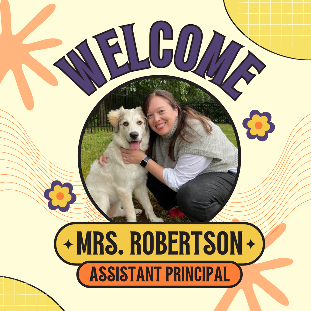 Colorful background with photo of Mrs. Robertson and her dog. Text reads: welcome Mrs. Robertson, assistant principal