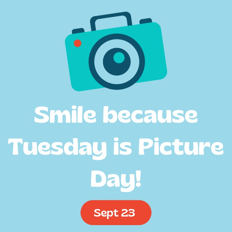 camera icon with the text smile because picture day is tomorrow September 23