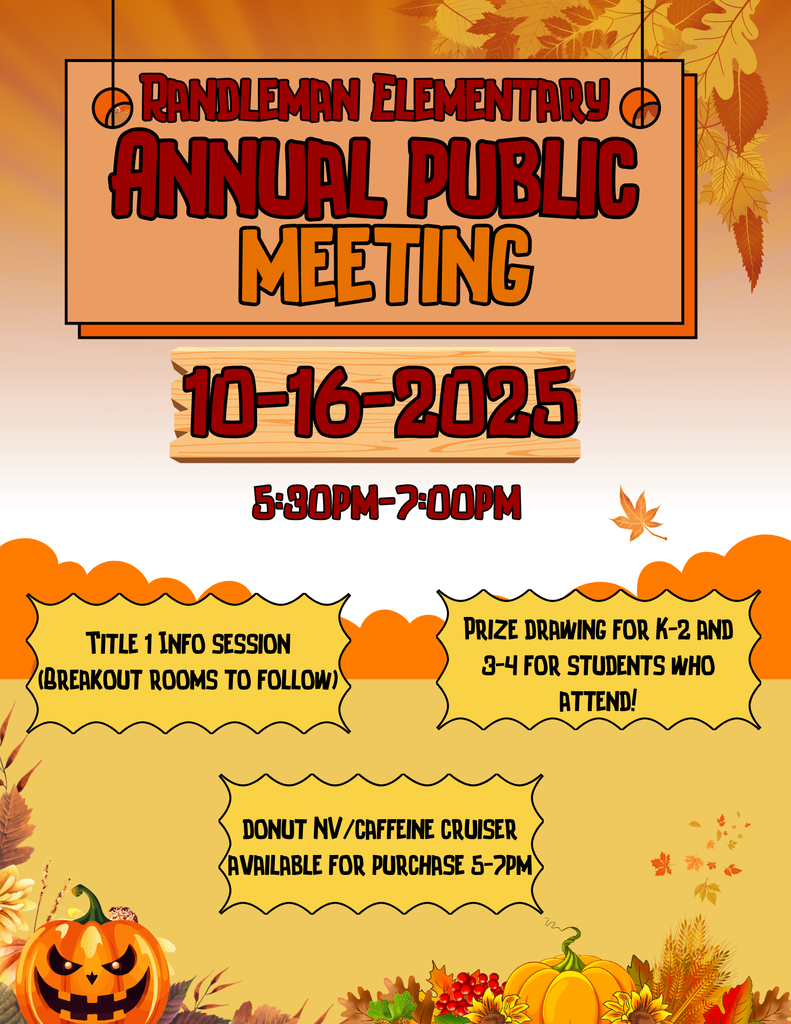 Randleman Elementary will have the Annual Public Meeting on October 16th from 5:30-7:30pm. There will be a Title 1 info session with breakout rooms to follow. Donut NV and Caffeine Cruiser will be available for purchase from 5-7pm. There will be a K-2 and 3-4 prize drawn for students who attend. We look forward to seeing you there!