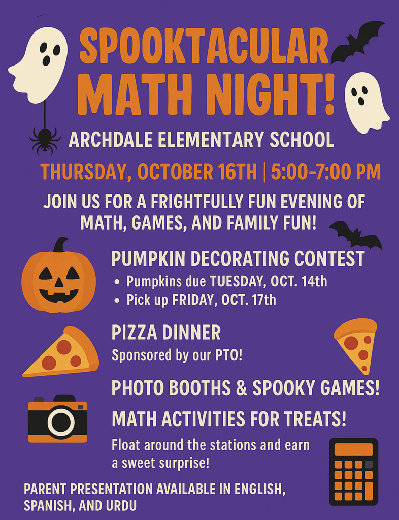 Image text "Spooktacular Math Night! Archdale Elementary School Thursday October 16th 5:00-7:00 Join us for a frightfully fun evening of math, games, and family fun! Pumpkin decorating contest: pumpkins due Tuesday October 14th, pick up Friday Oct 17th, Pizza dinner sponsored by our PTO! Photo booths and spooky games, math activities for trets! Float around the stations and earn a sweet surprise! Parent presentation available in English, Spanish, and Urdu" with spooky, halloween clipart