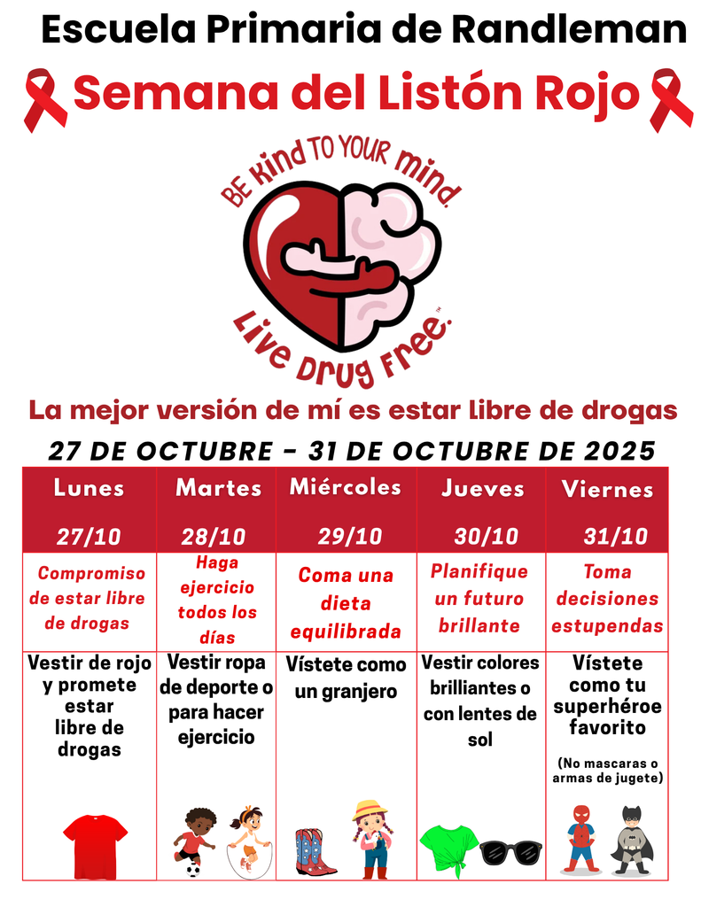 Next week is Red Ribbon Week! Celebrate with the following dress up days. Monday: Wear red and pledge to be drug free. Tuesday: Wear a sports or work out outfit. Wednesday: Dress as a farmer. Thursday: Wear bright colors or  sunglasses. Friday: Dress as your favorite superhero (no masks or play weapons).