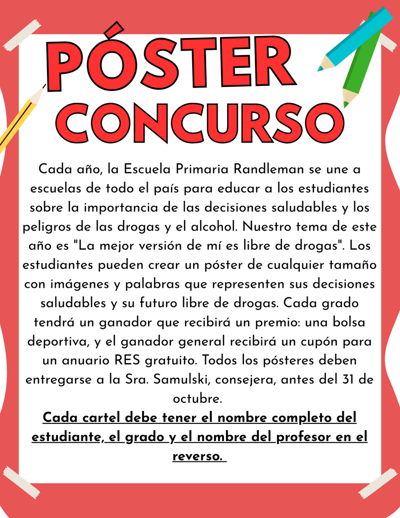 Each year Randleman Elementary School joins schools around our country educating students about the importance of healthy choices and the dangers of drugs and alcohol. Our theme this year is The Best Version of Me is Drug Free. Students can make a poster of any size with pictures and words that represent their healthy choices and future drug free selves. Each grade level will have a winner who will receive a prize- a sports bag, and the overall winner will receive a coupon for a free RES yearbook. All posters are due to Ms. Samulski, Counselor, by 10/31.  Every poster must have the student's full name, grade, and teacher’s name on the back of it. 