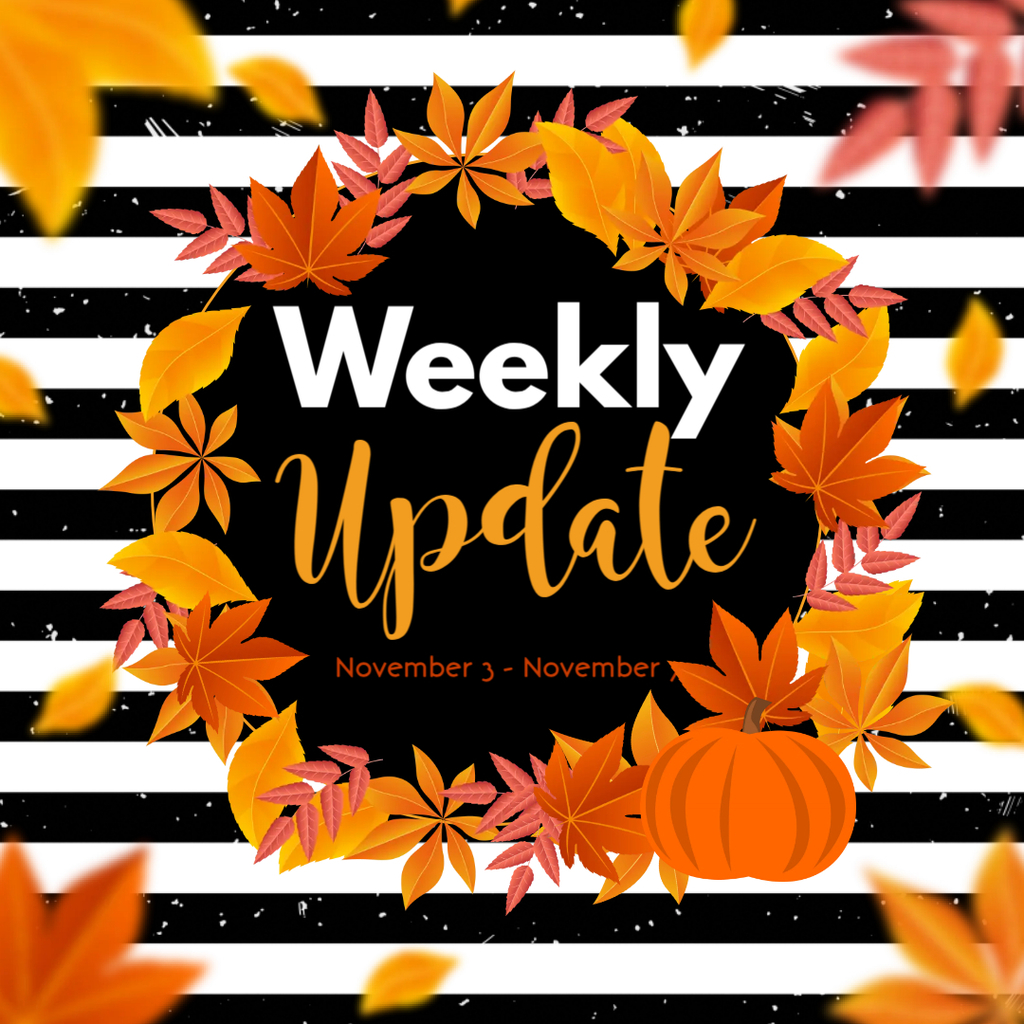 Weekly Update 11.3-11.7