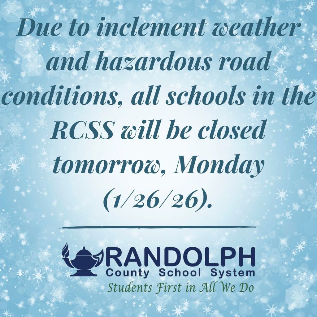 Due to inclement weather and hazardous road conditions, all schools in the RCSS will be closed tomorrow, Monday (1/26/26).