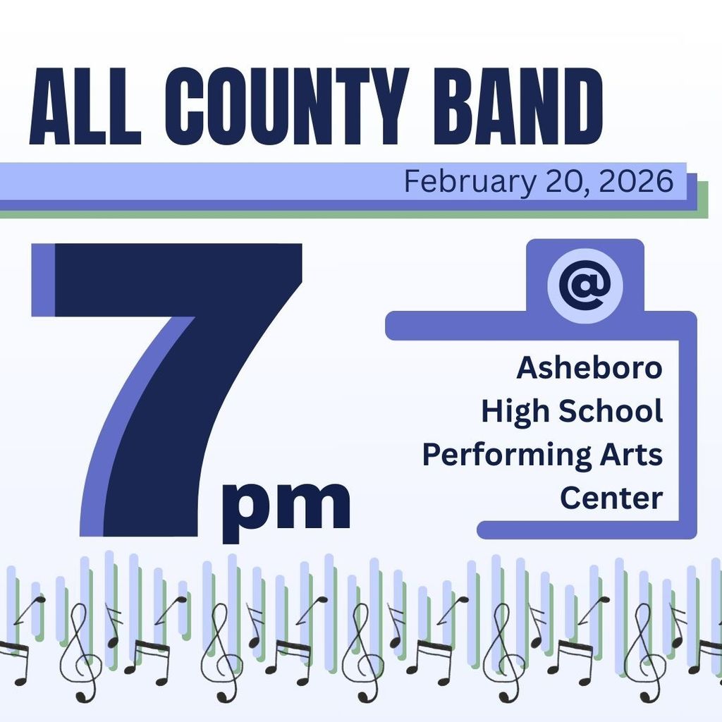 All County Band 2/20/26 Asheboro High School Performing Arts Center 7:00