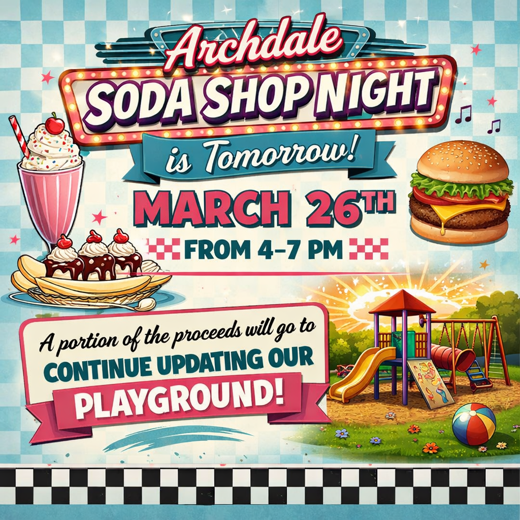 Archdale Soda Shop night is Tomorrow! March 25th from 4:00 - 7:00 p.m. A portion of the proceeds will go out to continue updating our playground!