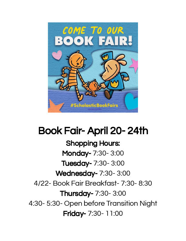 The Book Fair is coming!! Come shop and support TES!   April 20- 24th  Shopping Hours: Monday- 7:30- 3:00  Tuesday- 7:30- 3:00 Wednesday- 7:30- 3:00 4/22- Book Fair Breakfast- 7:30- 8:30 Thursday- 7:30- 3:00  4:30- 5:30- Open before Transition Night Friday- 7:30- 11:00