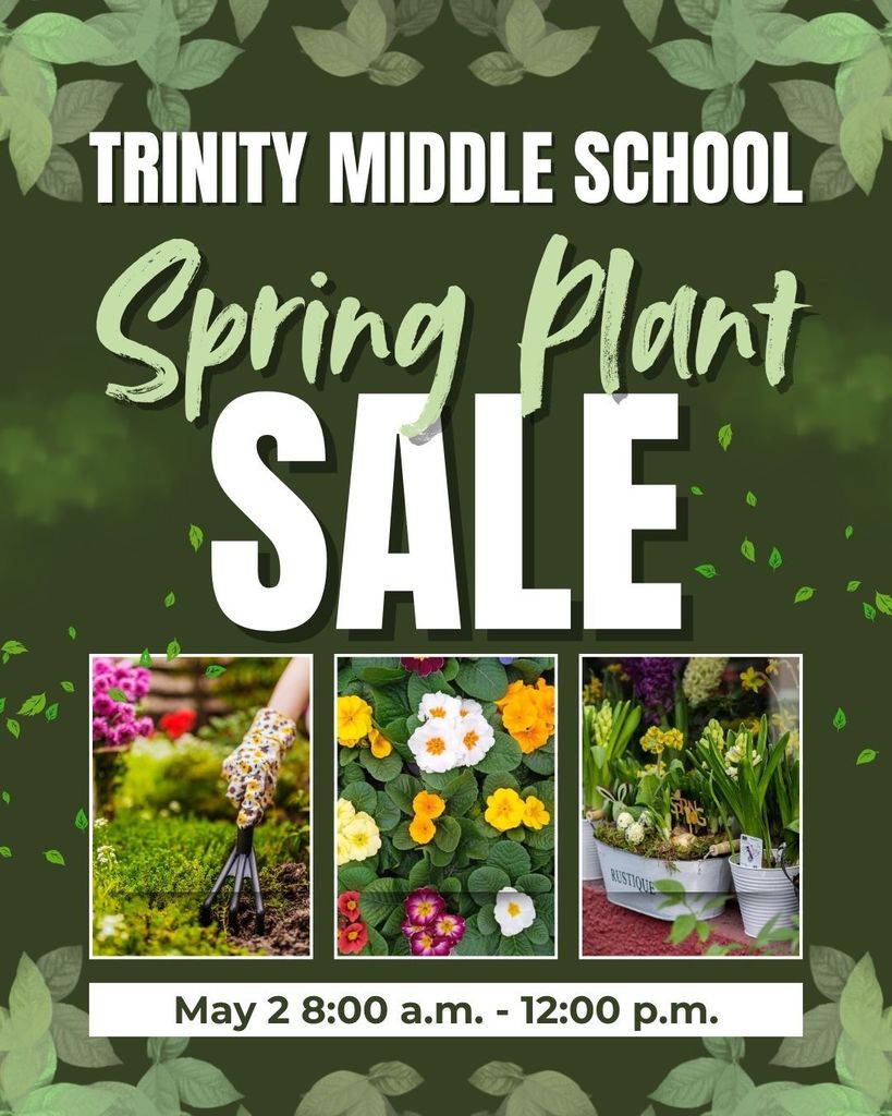 Trinity Middle School Spring Plant Sale information