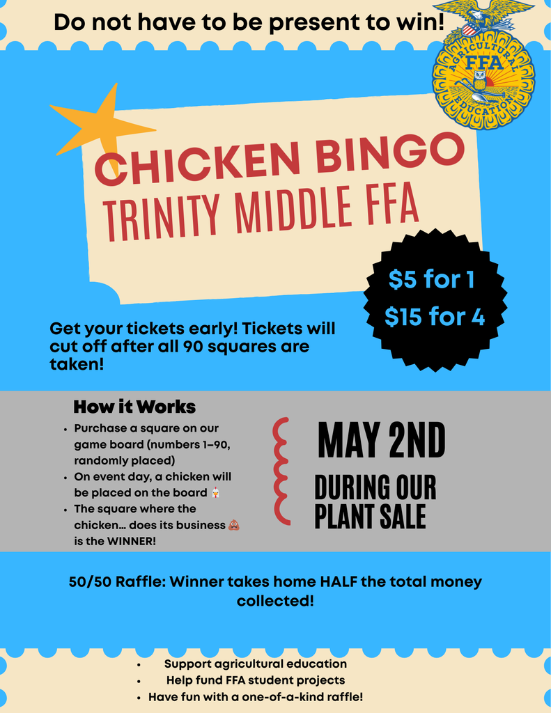 Participate in the TMS Chicken Bingo to support our Future Farmers of America group. $5.00 for one square and $15.00 for four squares.  This takes place on May 2, 2026 during our plant sale. 