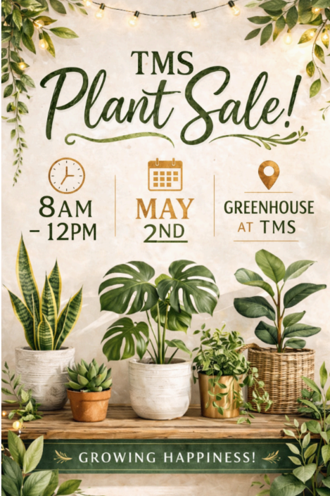 TMS Plant Sale is May 2, 2026 at our Greenhouse.  8am to 12pm