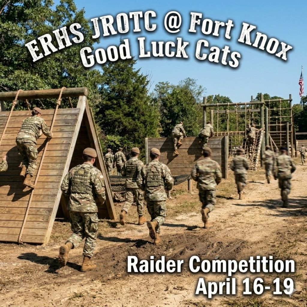 ERHS @ Fort Knox Good luck Cats.  Raider Competition April 16-19th