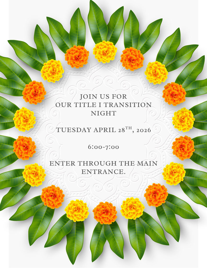 Join us for our Title I Transition Night.  Tuesday, April 28th starting at 6:00 pm.  Enter through the main entrance.