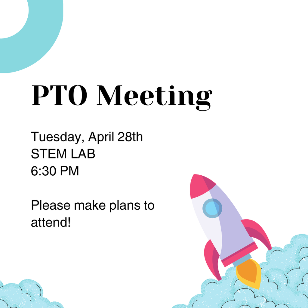Please join us for a PTO Meeting.  Tuesday April 28th at 6:30 PM in the STEM Lab.