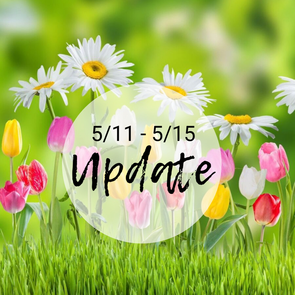 May 11 - May 15 Update