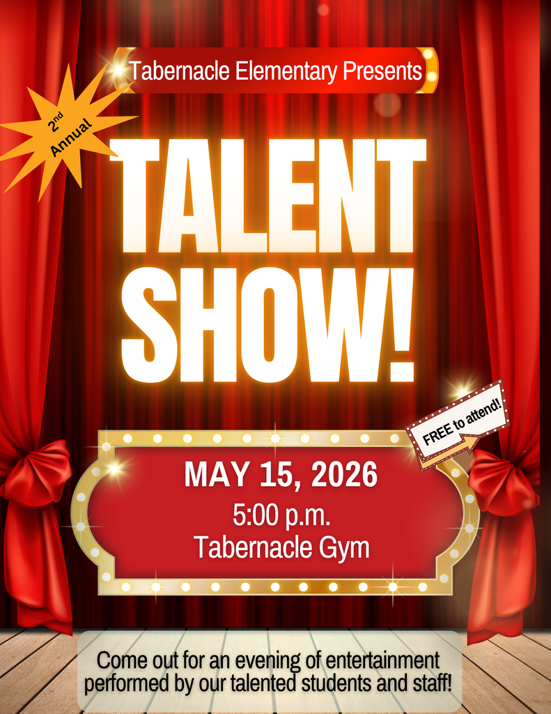 Tabernacle talent Show, May 15th, 2026 Tabernacle Gym. Come out for an evening of entertainment  performed by our talented students and staff!