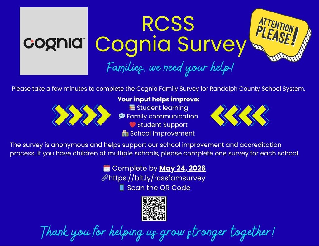 Families, this is just a reminder that we need your help! Please take a few minutes to complete the Cognia Family Survey for Randolph County School System. Your input helps improve: 📚 Student learning 💬 Family communication ❤️ Student Support 🏫 School improvement The survey is anonymous and helps support our school improvement and accreditation process. If you have children at multiple schools, please complete one survey for each school. 🗓 Complete by May 24, 2026 🔗https://bit.ly/rcssfamsurvey 📱 Scan the QR Code Thank you for helping us grow stronger together!