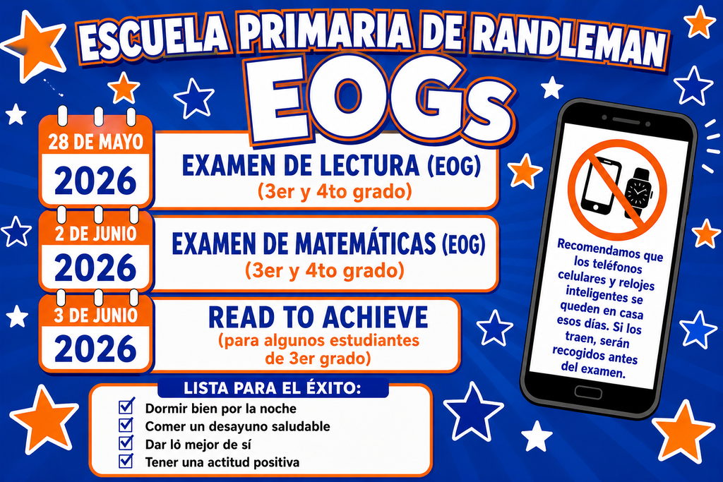 📚✨ Randleman Elementary EOG Testing Dates ✨📚  🗓️ May 28 – Reading EOG (3rd & 4th Grade) 🗓️ June 2 – Math EOG (3rd & 4th Grade) 🗓️ June 3 – Read to Achieve (Select 3rd Graders)  Help your child prepare for success by getting a good night’s rest, eating a healthy breakfast, and arriving on time each day! 💙🧡  We also recommend that cell phones and smart watches be kept at home on testing days. Thank you for supporting our students as they do their very best! ⭐