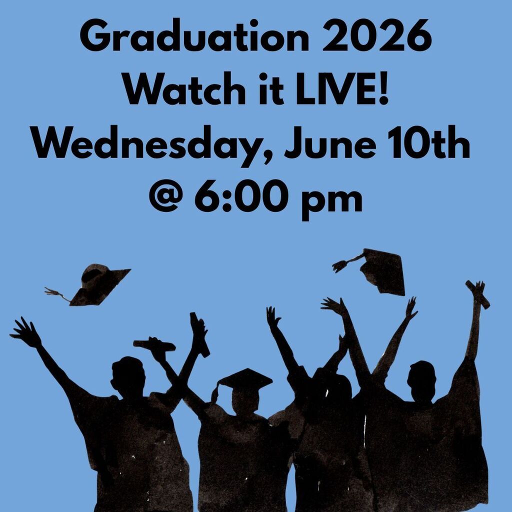 Stream graduation live using the link on June 10th at 6:00 pm.