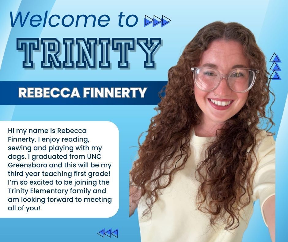 Please help welcome Rebecca Finnerty to Trinity Elementary!