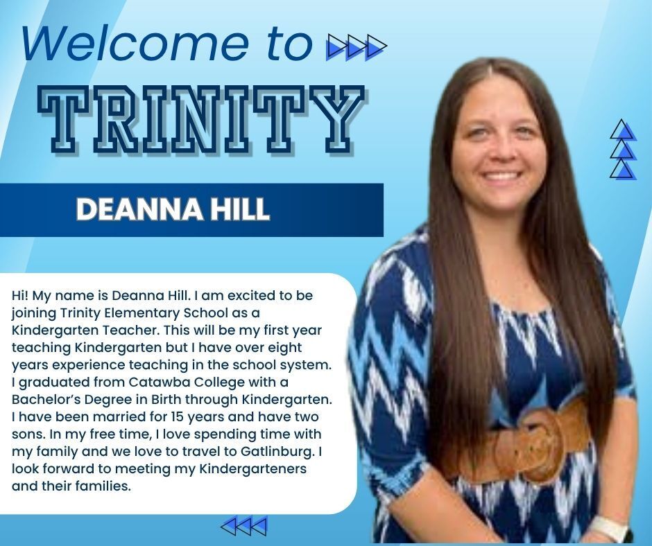 Please welcome Deanna Hill! We are excited she is joining Trinity Elementary!