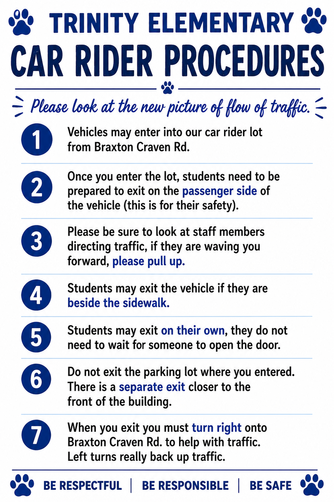 Please take a look at our Car Rider Procedures and Flow of Traffic Map! We are looking forward to a wonderful year ahead!