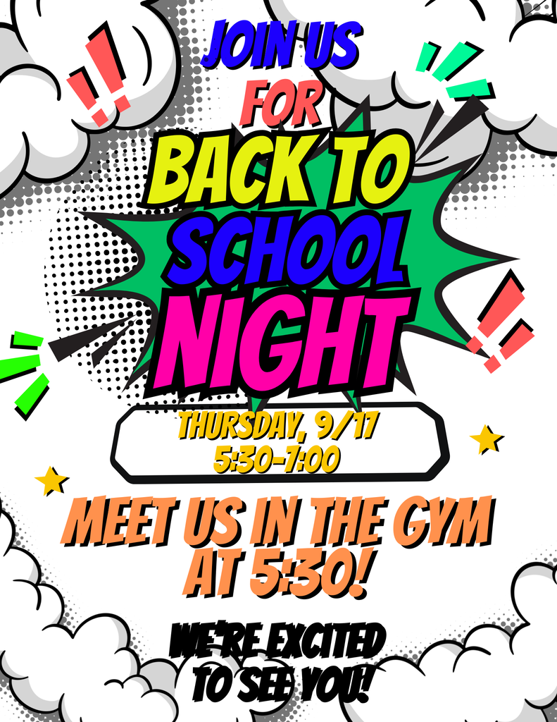 💥 POW! Back to School Night is Here! 💥 Join us for Back to School Night on Thursday, September 17th from 5:30 PM to 7:00 PM ! 📍 Where: Meet us in the Gym at 5:30 PM to kick things off ! ✨ Who: All students, parents, and families! We're super excited to see you and kick off a heroic school year together ! Mark your calendars! 🏫⚡