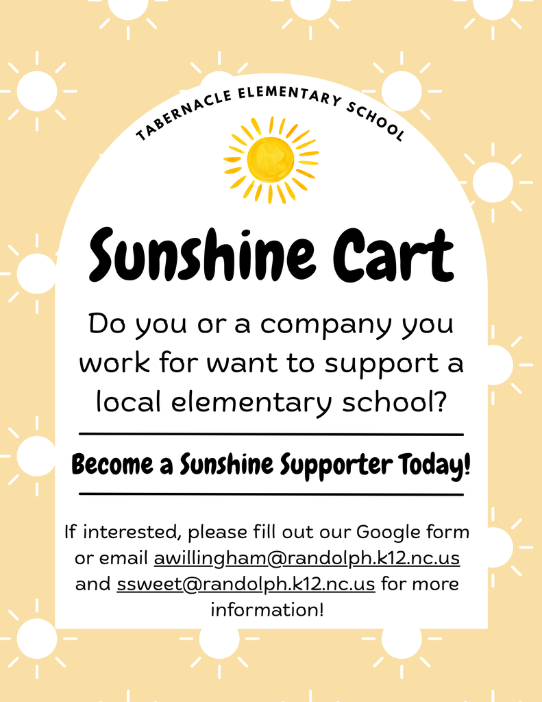 Sunshine Cart What is the “Sunshine Cart?” What does that look like? The sunshine cart is for individuals or businesses that love to support a local school by spreading joy and kindness to our hardworking staff. You or your business would provide a small treat for about 50 staff members. The small treat could be anything from a cookie, a soda, chips, a cupcake, coupons, etc. The treat doesn’t have to be anything big or expensive. It is completely up to you! The treats will be hand delivered to each teacher/staff member. If interested, please fill out our Google form or email awillingham@randolph.k12.nc.us and ssweet@randolph.k12.nc.us for more information!