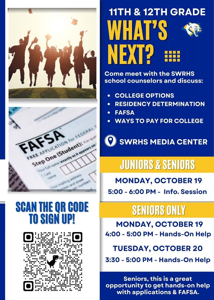 JUNIORS & SENIORS, don't miss out on these (2) informative evenings with a chance to sit down with our SWRHS Counselors. They will be there to assist with applications, FAFSA and any other questions you may have to help you in the next steps for your future! Recommended for Juniors to attend the Info Session held on Monday, October 19th from 5:00-6:00pm. Recommended for Seniors to attend the Info Session held on Monday, October 19th from 5:00-6:00pm and one of the Hands-On Help sessions on either October 19th or October 20th. Be sure to scan the QR code to sign up! 💫