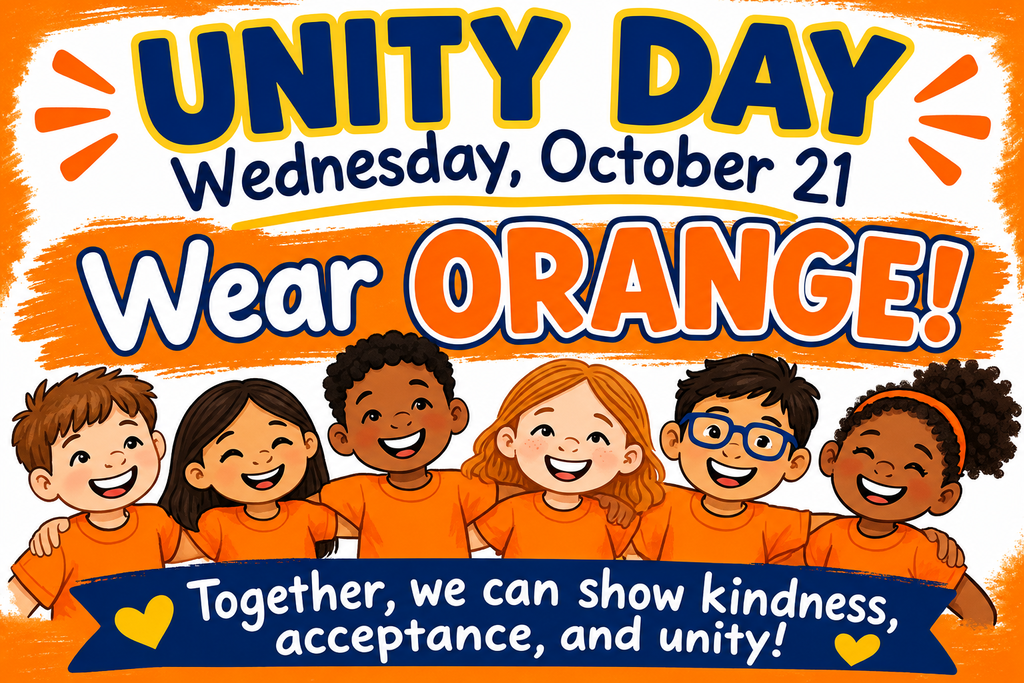 The graphic features a white background with an orange painted border and bold blue, yellow, and orange lettering. The words “UNITY DAY” appear prominently at the top, followed by the date “Wednesday, October 21.” A large orange banner displays the message “Wear ORANGE!” Below the message are illustrations of six smiling children of diverse backgrounds wearing orange shirts and standing arm in arm. At the bottom, a dark blue banner with yellow hearts reads, “Together, we can show kindness, acceptance, and unity!” The graphic encourages students, staff, and families to wear orange on Wednesday, October 21, to promote kindness, acceptance, inclusion, and unity and to stand together against bullying.