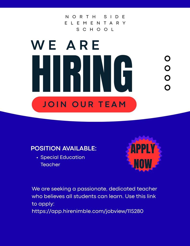 North Side Elementary is seeking a special education teacher.