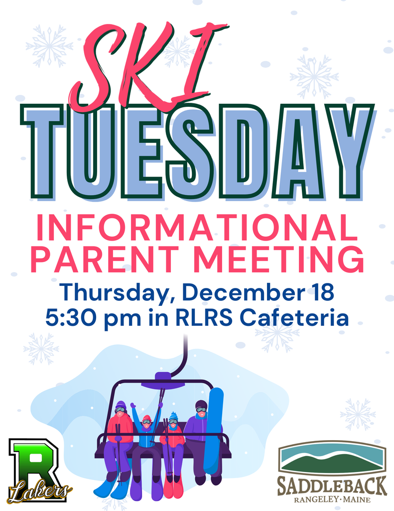 Ski Tuesday Parent Meeting. 12/18/25 at 5:30 in the RLRS Cafeteria.