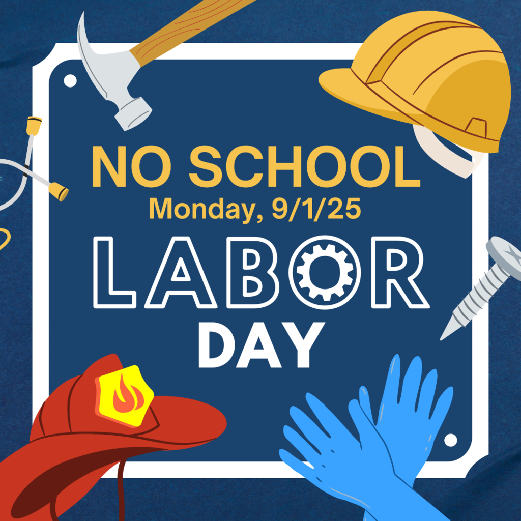 No School Monday 9/1/25 for Labor Day