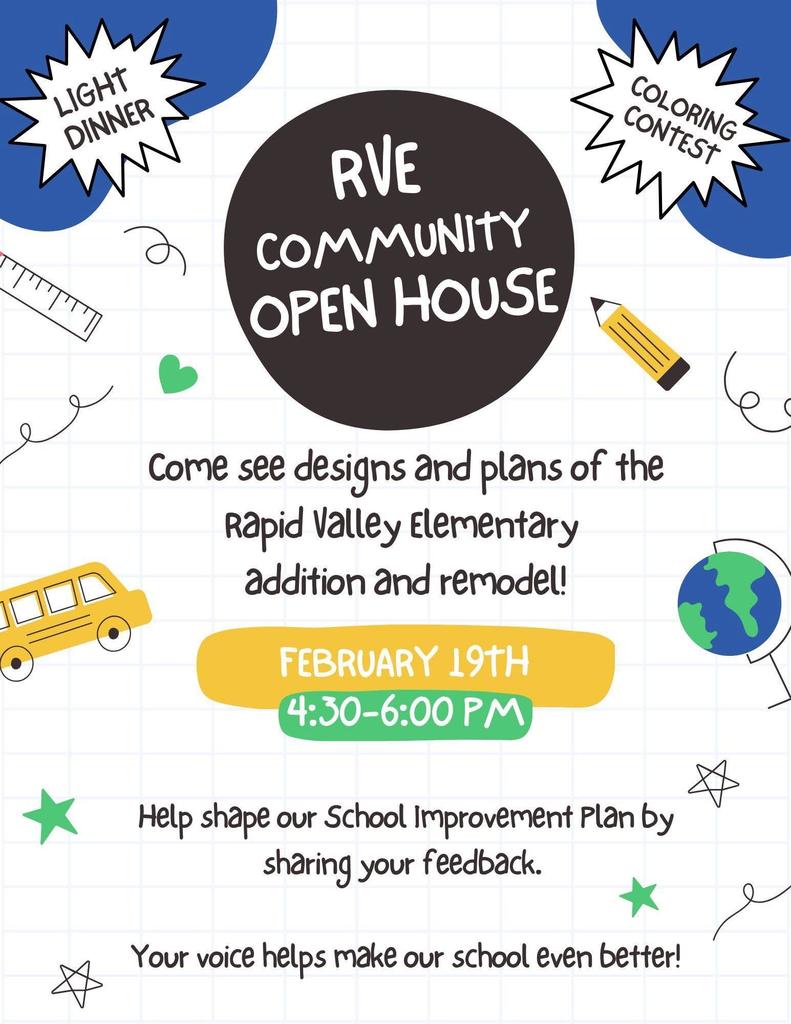 RVE Community Open House, Come see designs and plans of the Rapid Valley Elementary addition and remodel. February 19th 4:30 to 6 pm
