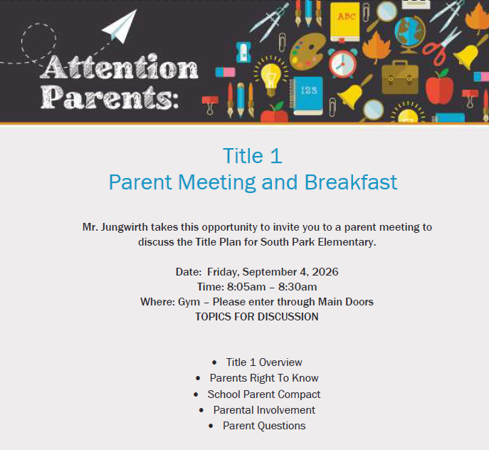 Title 1 Parent Meeting and Breakfast - Discuss the Title Plan for South Park.