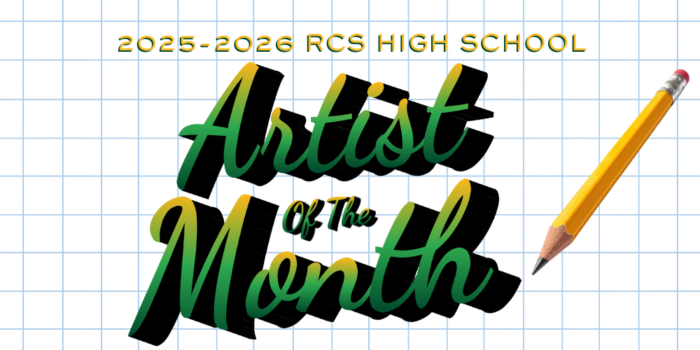 Celebrating RCS High School Student Artists From The 2025–26 School Year