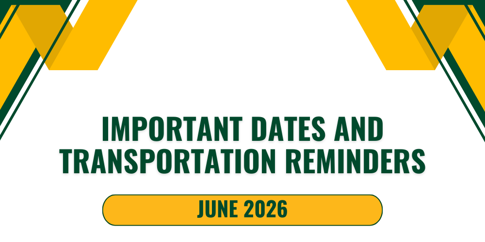 Important Dates and Transportation Reminders: June 2026