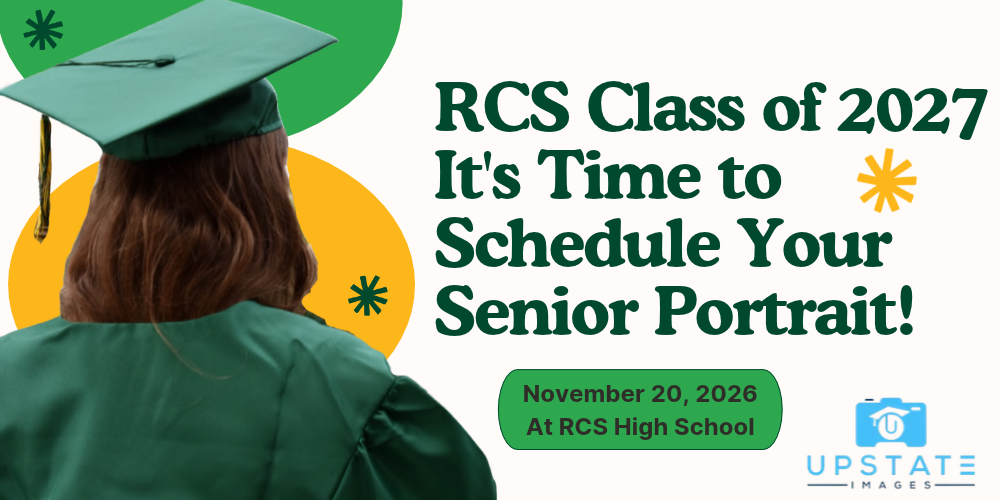 RCS Class of 2027 It's Time to Schedule Your Senior Portrait! November 20,2026 Upstate Images logo picture of graduate