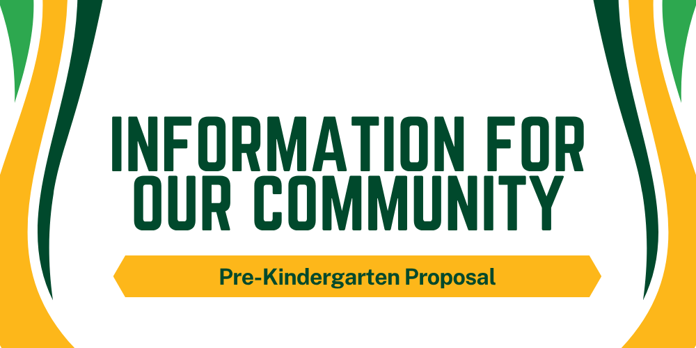 Information For Our Community Pre-Kindergarten Proposal