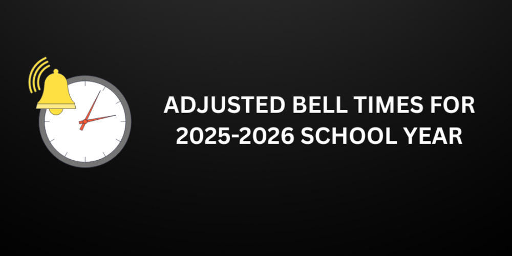 New Bell times for 2025-2026